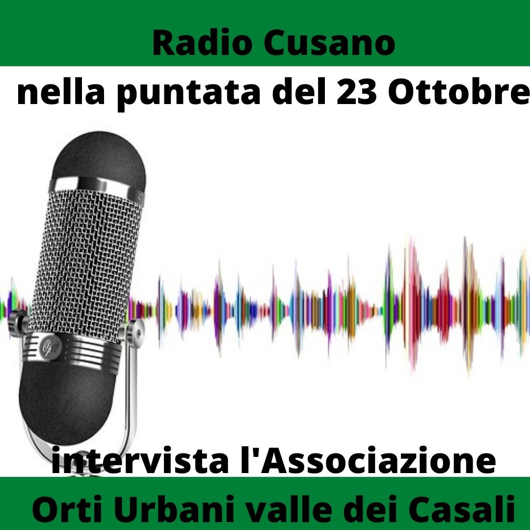 Radio Cusano intervista l’Associazione Orti urbani Valle dei Casali
